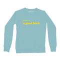 Women's Good Book Crew Sweatshirt, Teal-0